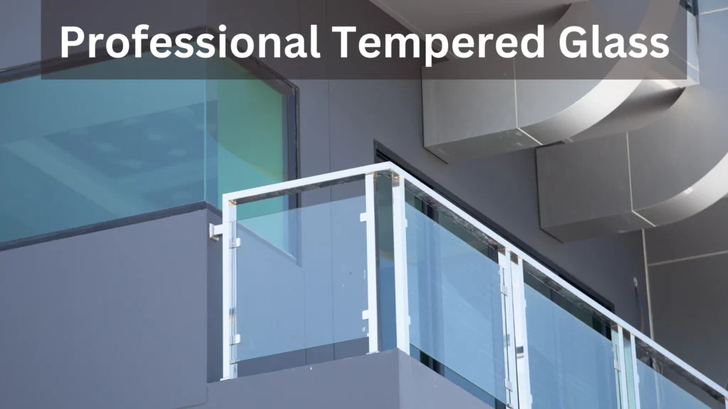 What Sets Professional Tempered Glass Solutions Apart 1 What Sets Professional Tempered Glass Solutions Apart